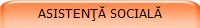 ASISTANŢĂ SOCIALĂ
