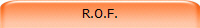 R.O.F.